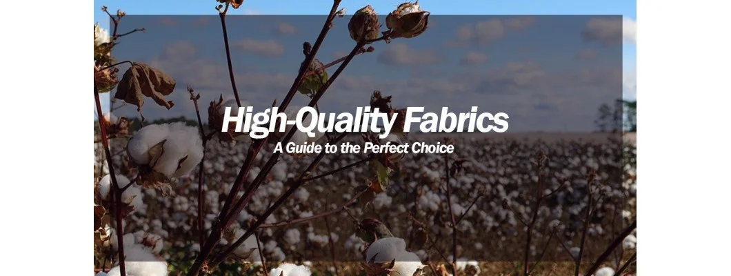 High-Quality Fabrics: Your Complete Guide Copy High-Quality Fabrics: Your Complete Guide Copy